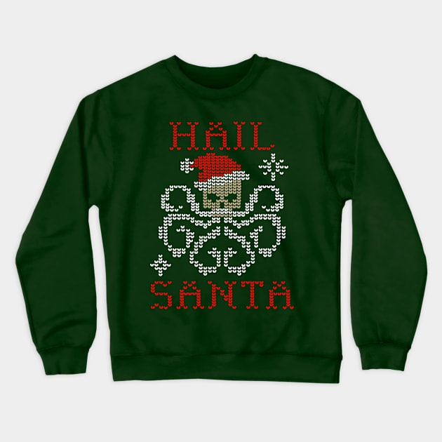 Hail Santa! Crewneck Sweatshirt by ClayGrahamArt